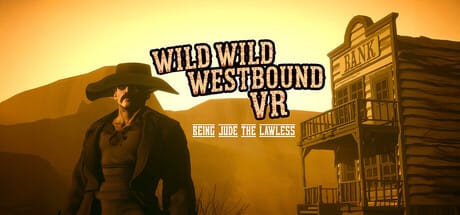 Wild Wild Westbound VR : Being Jude The Lawless Free Download