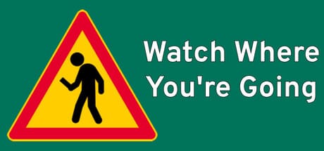 Watch Where You're Going Free Download